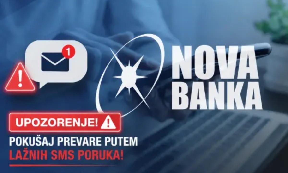 Nova banka obavještava korisnike! Pokušaj prevare putem lažnih SMS poruka